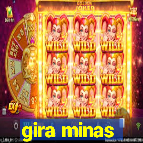 gira minas